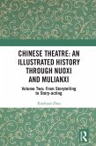 Chinese Theatre: An Illustrated History Through Nuoxi and Mulianxi (eBook, PDF) Chinese Theatre: An Illustrated History Through Nuoxi and Mulianxi (eBook, PDF)