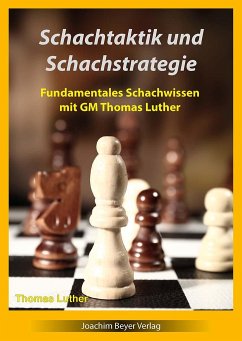 Schachtaktik und Schachstrategie - Luther, Thomas