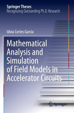 Mathematical Analysis and Simulation of Field Models in Accelerator Circuits - Cortes Garcia, Idoia