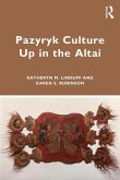 Pazyryk Culture Up in the Altai (eBook, ePUB)