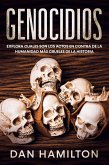 Genocidios: Explora Cuales son los Actos en Contra de la Humanidad más Crueles de la Historia (eBook, ePUB)