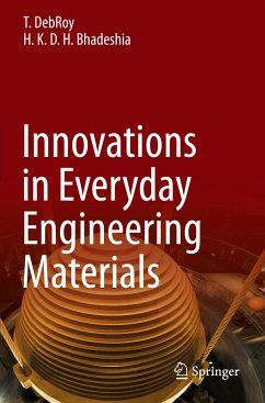 Innovations in Everyday Engineering Materials - DebRoy, T.;Bhadeshia, H. K. D. H.