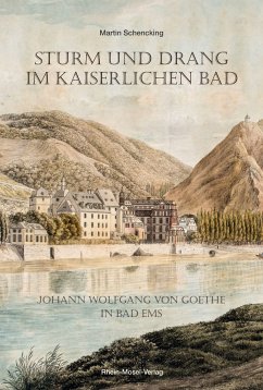 Sturm und Drang im Kaiserlichen Bad - Schencking, Martin