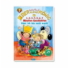 Trötsch Der kleine König Kinderbuch 1-2-3-4-5-6-7 Minuten-Geschichten Aber ich bin noch wach - Munck, Hedwig