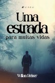 Uma estrada para muitas vidas (eBook, ePUB)