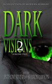 Dark Visions: A Collection of Modern Horror - Volume Two (Dark Visions Series, #2) (eBook, ePUB)