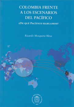 Colombia frente a los escenarios del pacífico (eBook, ePUB) - Mosquera Mesa, Ricardo