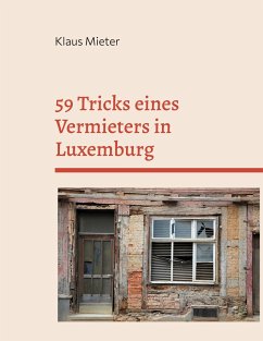 59 Tricks eines Vermieters in Luxemburg - Mieter, Klaus