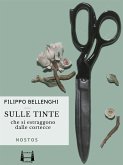 Sulle tinte che si estraggono dalle cortecce di tutti quanti gli alberi nostrali (eBook, ePUB)