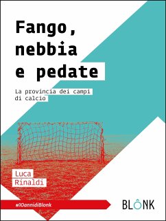 Fango, nebbia e pedate (eBook, ePUB) - Rinaldi, Luca