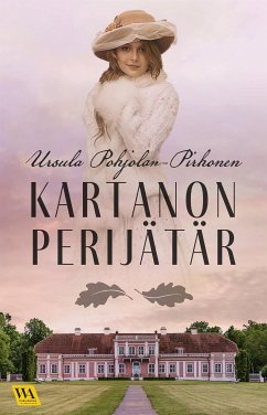 Kartanon perijätär (eBook, ePUB) - Pohjolan-Pirhonen, Ursula