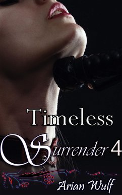 Timeless Surrender (eBook, ePUB) - Wulf, Arian