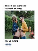 49 Modi Per Avere Una Relazione Brillante (eBook, ePUB)