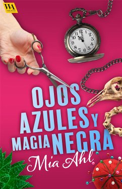 Ojos azules y magia negra (eBook, ePUB) - Ahl, Mia