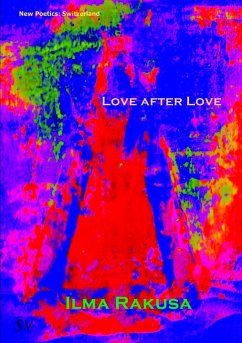 Love After Love - Rakusa, Ilma