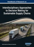 Handbook of Research on Interdisciplinary Approaches to Decision Making for Sustainable Supply Chain, VOL 2
