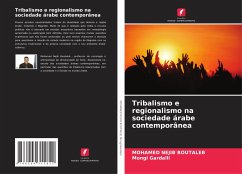 Tribalismo e regionalismo na sociedade árabe contemporânea - BOUTALEB, MOHAMED NEJIB;Gardalli, Mongi