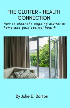 The Clutter-Health Connection (print version) - Barton, Julie