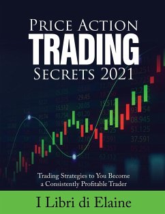 PRICE ACTION TRADING SECRETS 2021 - I Libri Di Elaine