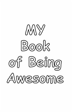 My Book of Being Awesome - Zielinski, Jacob