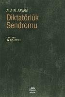 Diktatörlük Sendromu - El-Asvani, Ala