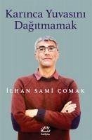 Karinca Yuvasini Dagitmamak - Sami comak, Ilhan