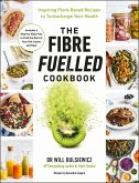 The Fibre Fuelled Cookbook (eBook, ePUB)