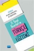 21. Yüzyil Becerileri ve Türkce Egitimi