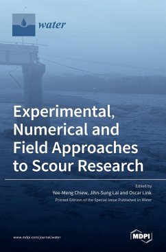 Experimental, Numerical and Field Approaches to Scour Research