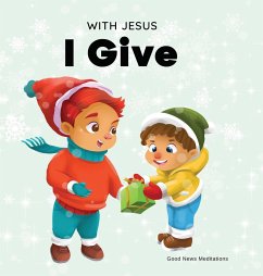 With Jesus I give - Meditations, Good News