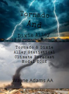 Tornado & Dixie Alley Statistical Climate Forecast Model 2022 - Adams, Wayne