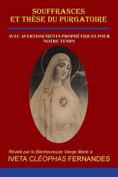 SOUFFRANCES ET THÈSE DU PURGATOIRE - Fernandes, Iveta Cleophas