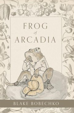 Frog of Arcadia - Bobechko, Blake