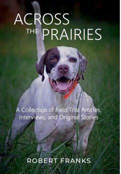 Across the Prairies - Franks, Robert