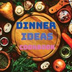 Dinner Ideas Cookbook