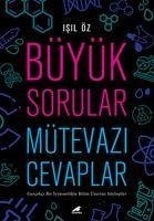 Büyük Sorular Mütevazi Cevaplar - Öz, Isil