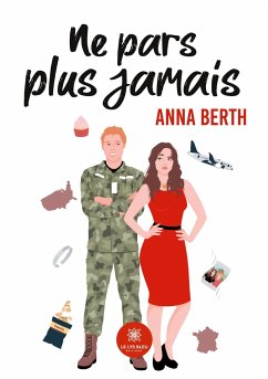 Ne pars plus jamais - Anna Berth