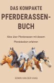 Das kompakte Pferderassen-Buch