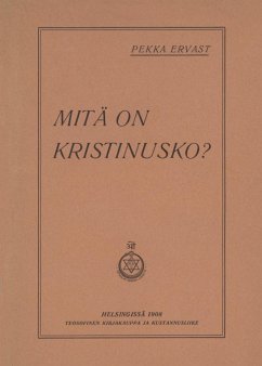 Mitä on kristinusko? - Ervast, Pekka