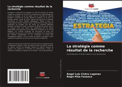 La stratégie comme résultat de la recherche - Cintra Lugones, Angel Luis;Piña Fonseca, Regis