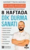 8 Haftada Dik Durma Sanati