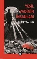 Yesil Vadinin Insanlari - Tahsin, Ahmet