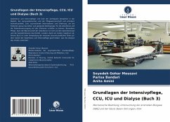 Grundlagen der Intensivpflege, CCU, ICU und Dialyse (Buch 3) - Mousavi, Seyedeh Gohar;Bandari, Parisa;Amini, Anita