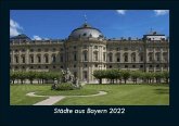 Städte aus Bayern 2022 Fotokalender DIN A5