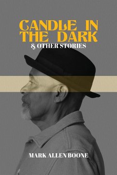 Candle in the Dark and Other Stories - Boone, Mark Allen; Tbd
