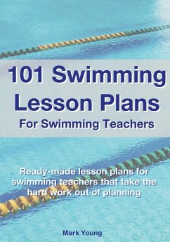 101 Swimming Lesson Plans For Swimming Teachers - Young, Mark
