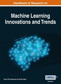 Handbook of Research on Machine Learning Innovations and Trends, VOL 1