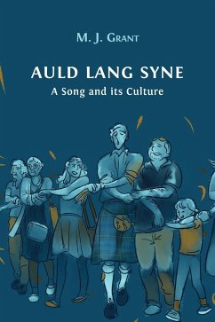 Auld Lang Syne: A Song and its Culture - Grant, Morag Josephine