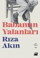 Babamin Yalanlari - Akin, Riza