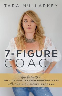 7-Figure Coach - Mullarkey, Tara